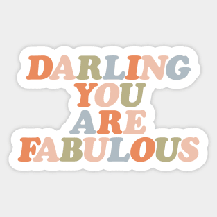 Darling You Are Fabulous by The Motivated Type in pastel orange peach green and blue Sticker